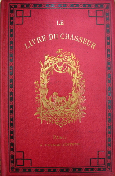 Le livre du chasseur.