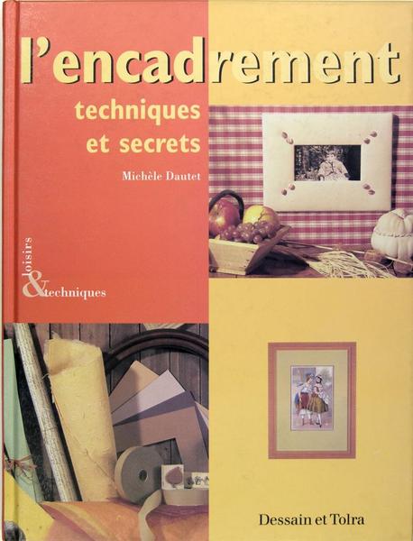 L'encadrement : techniques et secrets