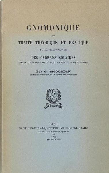 Gnomonique ou traité théorique et pratique de la construction des …