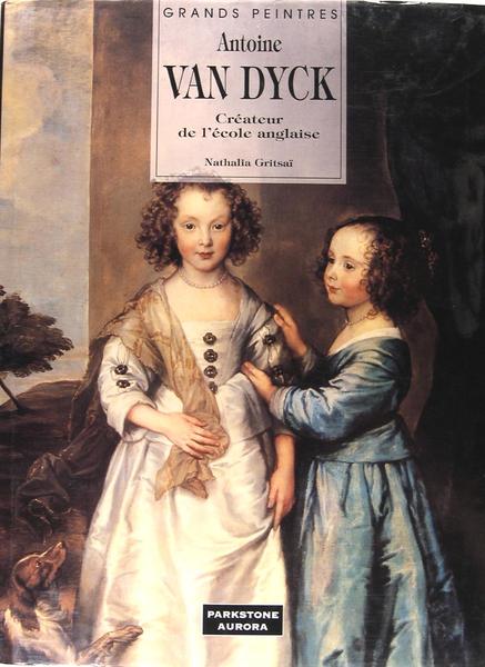 Antoine Van Dyck, créateur de l'école anglaise