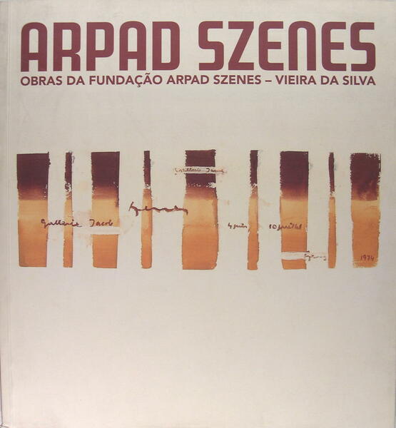 Arpad Szenes - Oeuvres de la Fondation Arpad Szenes/Vieira da …