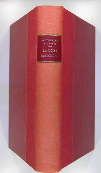 La Loire historique, pittoresque et biographique, de la source de …