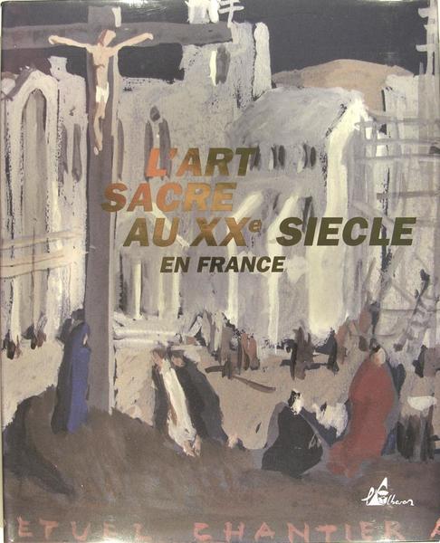 L'art sacré au XXè siècle en France