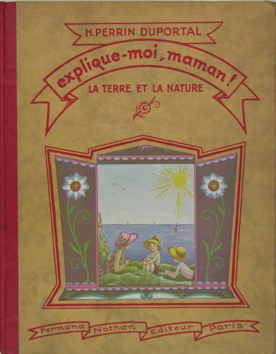 Explique-moi, maman - La terre et la nature