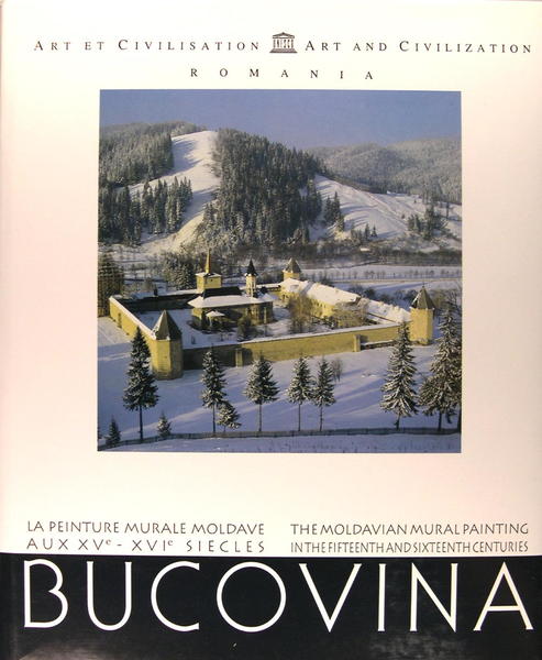 Bucovine - La peinture murale moldave aux XVè-XVIè siècles