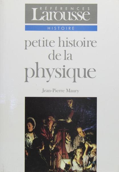 Petite histoire de la physique.