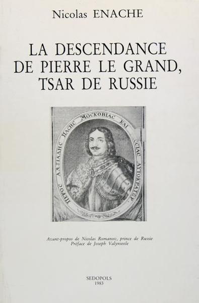 La descendance de Pierre le Grand, Tsar de Russie