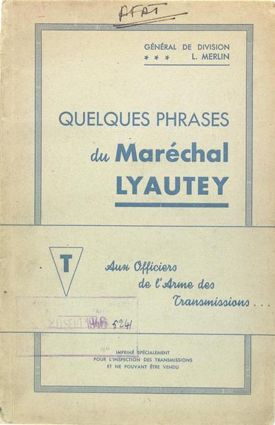 Quelques phrases du Maréchal Lyautey aux officiers de l'arme des …