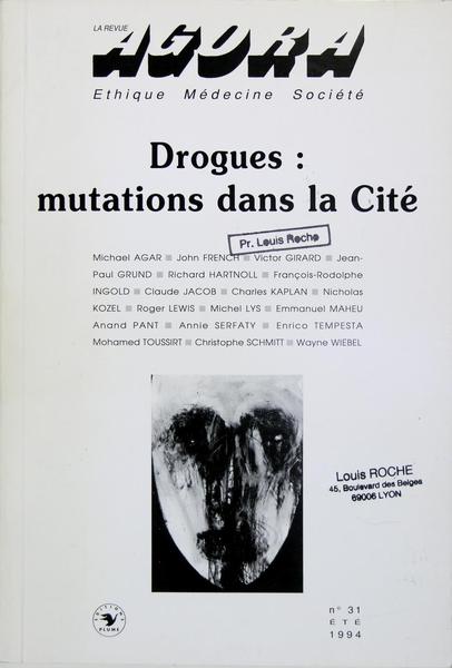 AGORA - Ethique, médecine, société - Drogues : mutations dans …