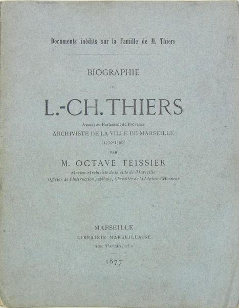 Biographie de L. CH. Thiers, Archiviste de la ville de …