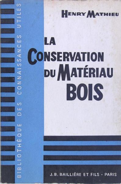 La conservation du matériau bois