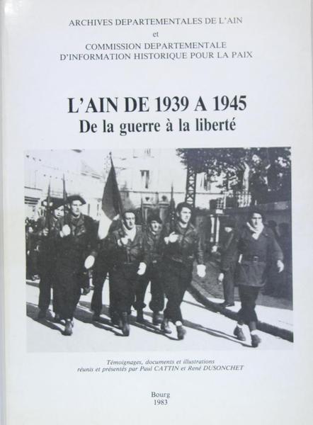 L'Ain de 1939 à 1945 - De la guerre à …