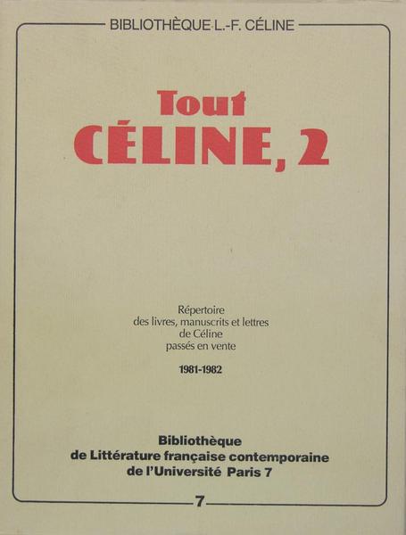 Tout Céline, 2 - Répertoire des livres, manuscrits et lettres …