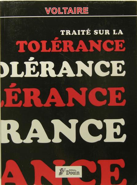 Traité sur la tolérance, à l'occasion de la mort de …