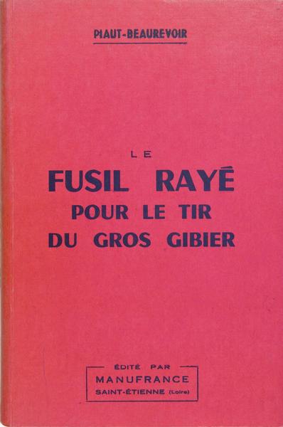 Le fusil rayé pour le tir du gros gibier