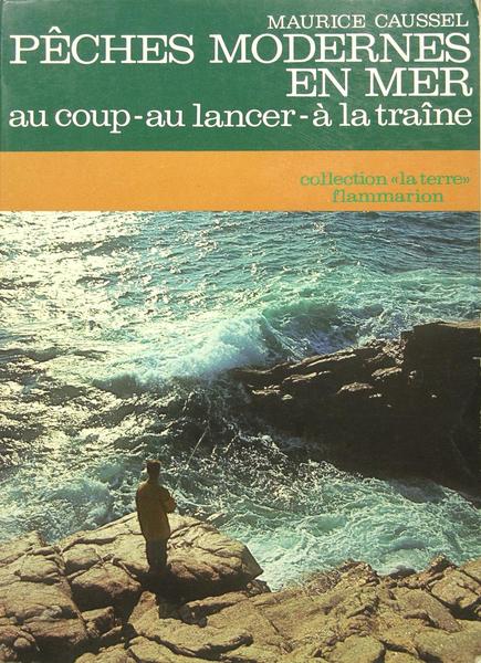 Pêches modernes en mer, au coup - au lancer - …