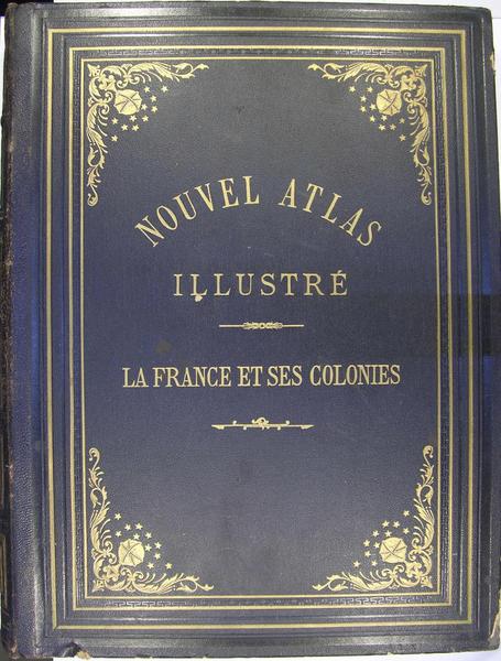 Nouvel atlas illustré - La France et ses colonies - …