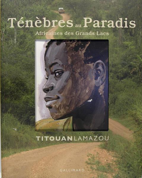 Ténèbres au Paradis - Africaines des Grands Lacs