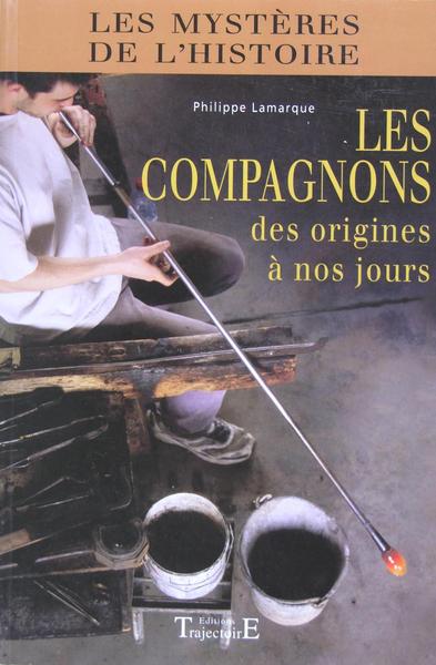 Les Compagnons, des origines à nos jours