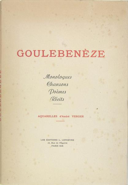 Goulebenèze - Monologues, chansons, poèmes, récits