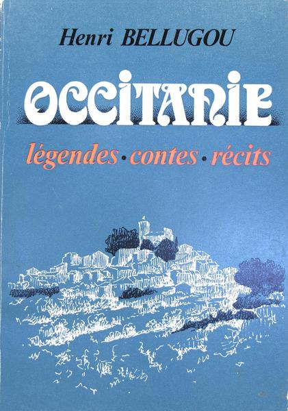 Occitanie - Légendes, contes, récits