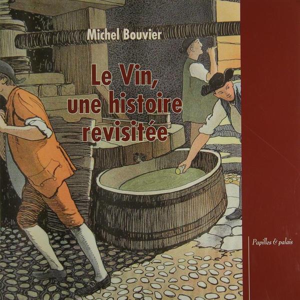 Le vin, une histoire revisitée