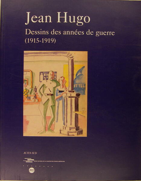 Jean Hugo - Dessins des années de guerre (1915-1919)