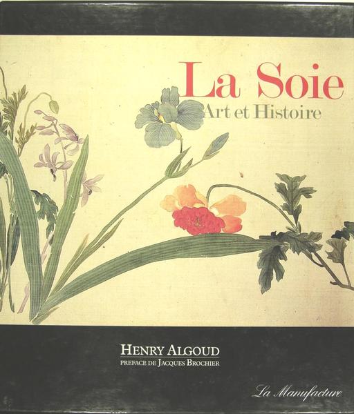 La Soie - Art et histoire