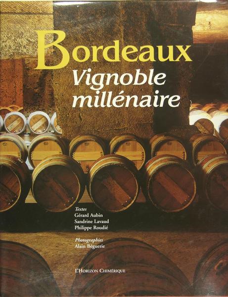 Bordeaux, vignoble millénaire