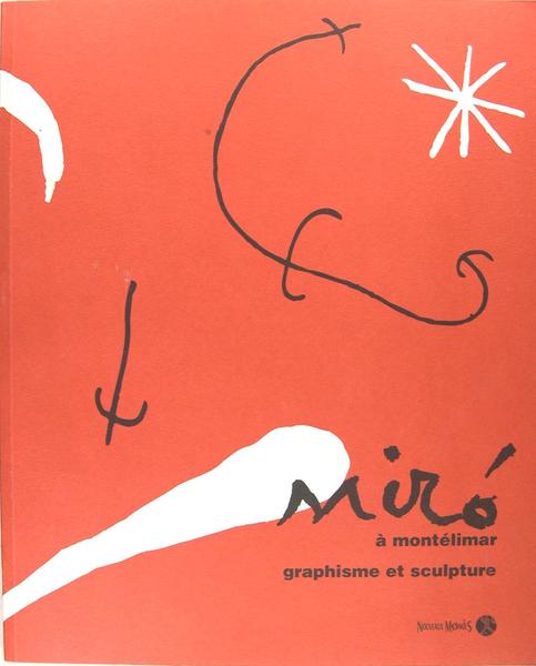 Miro à Montélimar, graphiseme et sculpture