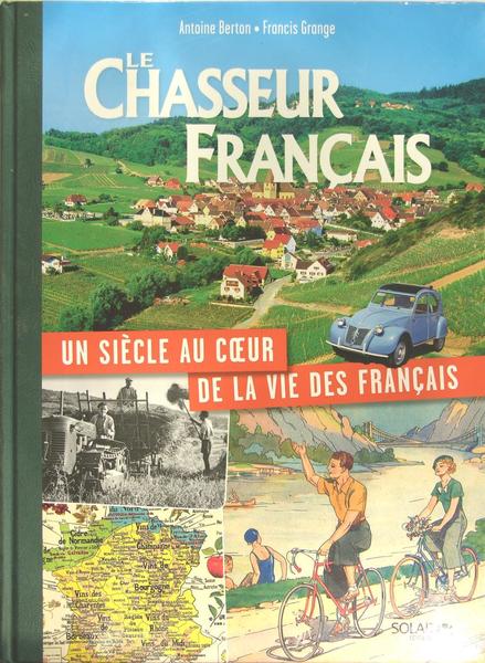 Le Chasseur Français - Un siècle au coeur de la …