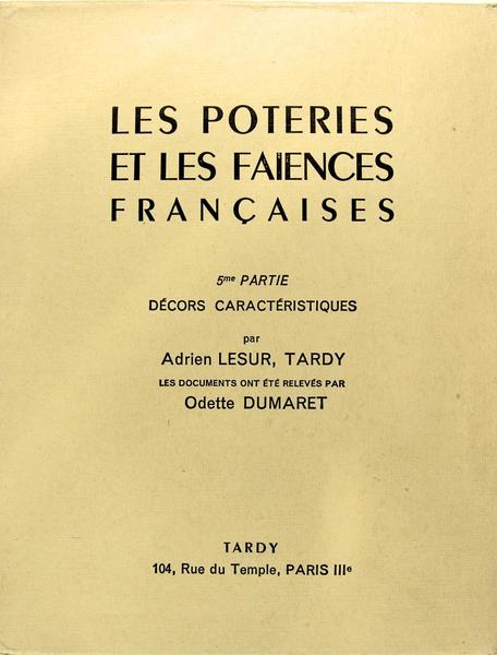 Les poteries et les faïences françaises (atlas de 27 planches) …