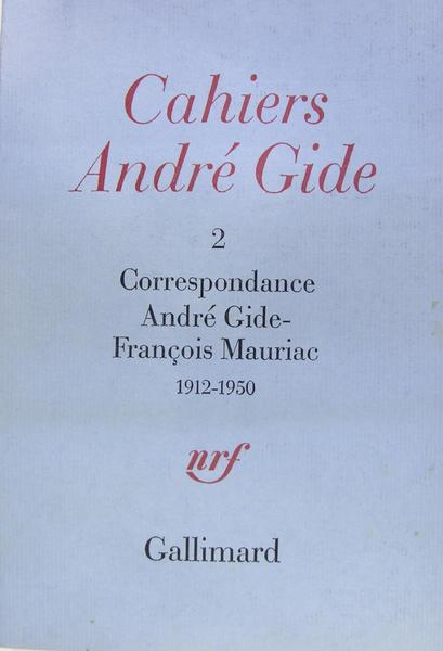 Cahiers Andre Gide 2 - Correspondance Andre Gide Francois Mauriac …