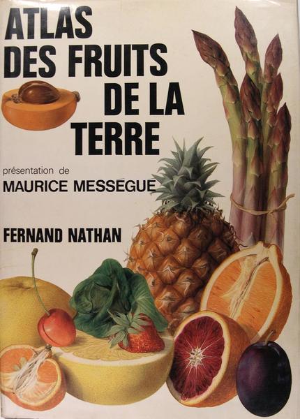 Atlas des fruits de la terre.