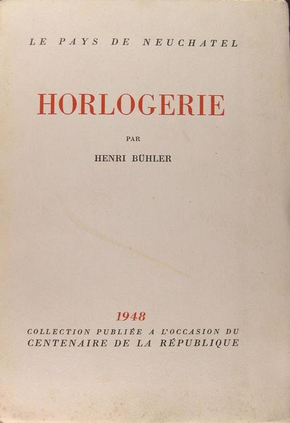 le pays de Neuchâtel - Horlogerie‎.