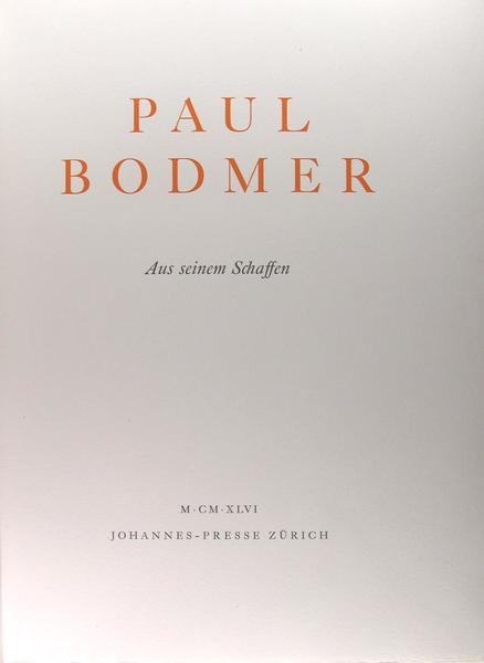 Paul Bodmer - Aus seinem schaffen.