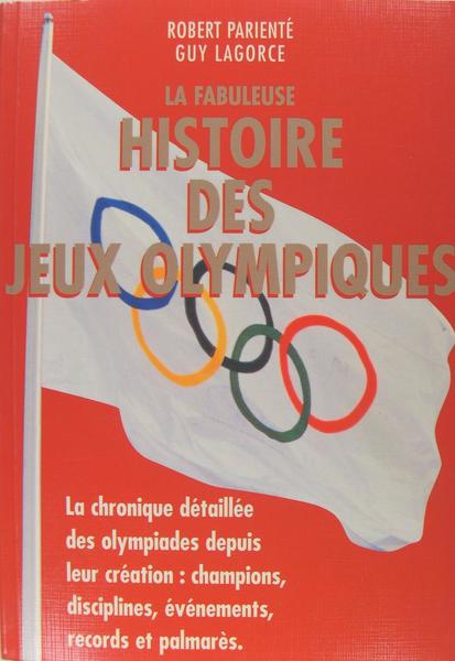 La fabuleuse histoire des jeux olympiques.