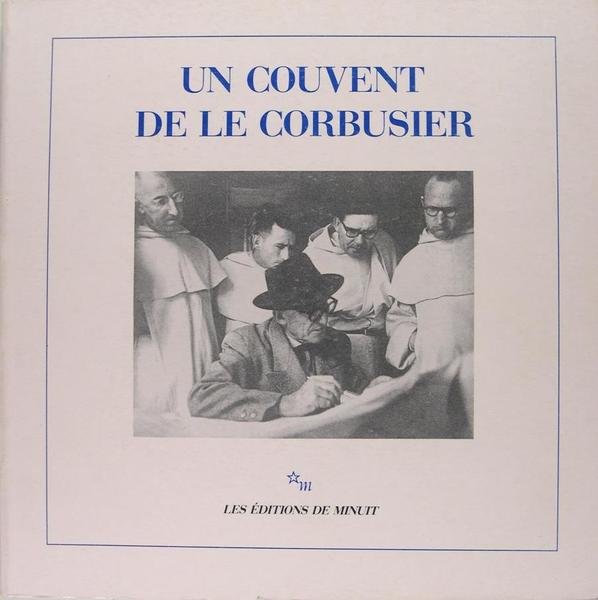 Un couvent de Le Corbusier.