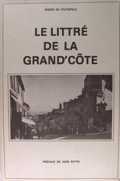 Le littré de la Grand’Côte.