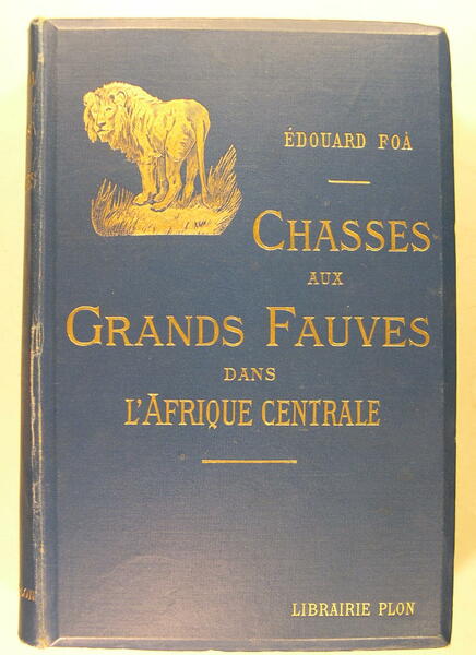 Chasses aux grands fauves pendant la traversée du continent noir …