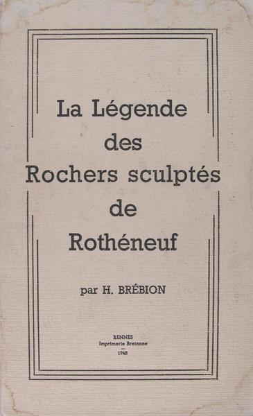 La légende des rochers sculptés de Rothéneuf.