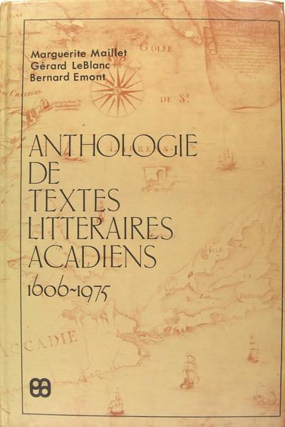 Anthologie de textes litteraires acadiens 1604-1975