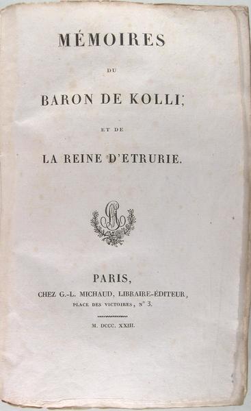 Mémoires du Baron de Kolli, et de la reine d'Etrudie.