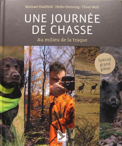 Une journée de chasse - Au milieu de la traque.