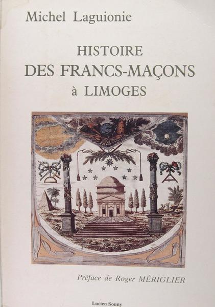 Histoire des Francs-Maçons à Limoges.