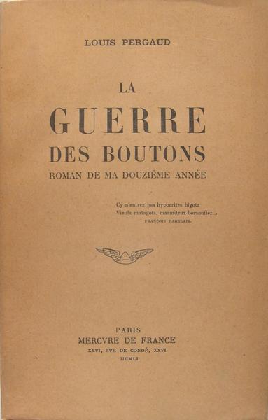 La guerre des boutons - Roman de ma douzième année.