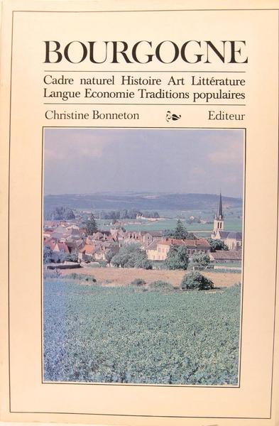 Bourgogne - Cadre naturel - Histoire - Art - Littérature …