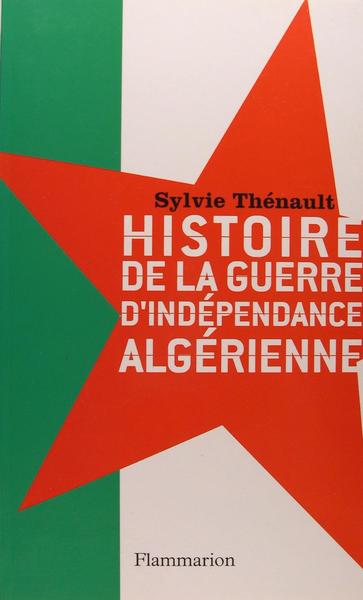 Histoire de la guerre d'indépendance Algérienne.