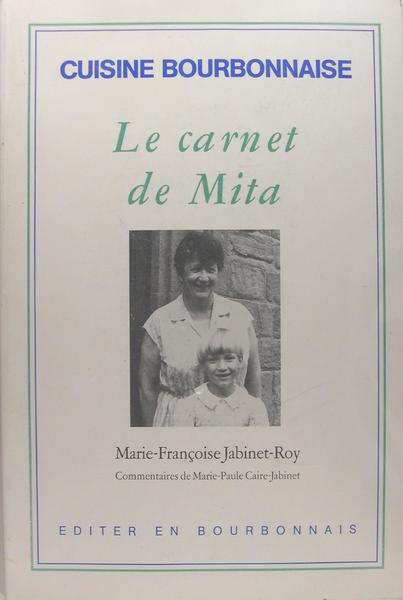 Le carnet de Mita - Cuisine Bourbonnaise.
