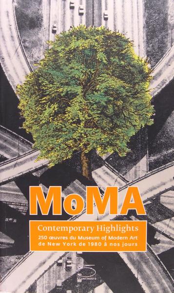 MoMA Contemporary Highlights - 250 oeuvres du Museum of Modern …